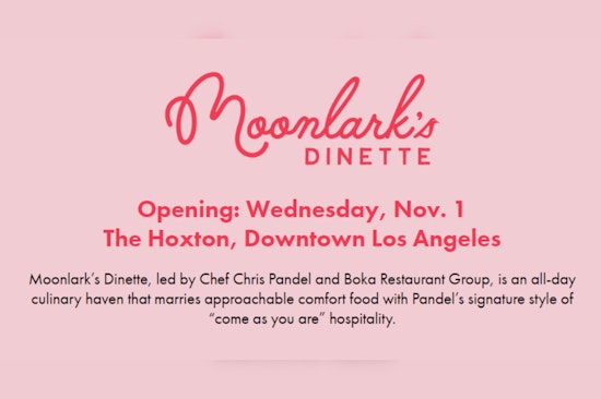 Midwest Comfort Food Arrives in Downtown LA, Moonlark's Dinette Opens Today at The Hoxton Hotel