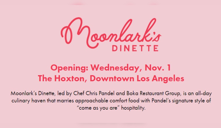 Midwest Comfort Food Arrives in Downtown LA, Moonlark's Dinette Opens Today at The Hoxton Hotel