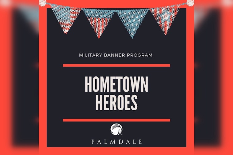 Palmdale Honors Local Military Heroes with Banner Program; Seeks Sponsors and Nominations