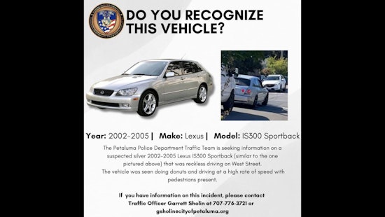Petaluma Police Seek Public's Help in Identifying Reckless Lexus Driver Endangering Pedestrians