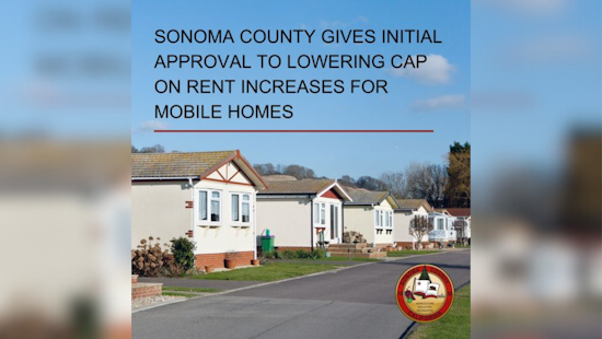 Sonoma County Proposes Change in Mobile Home Park Rent Policy for Enhanced Housing Affordability