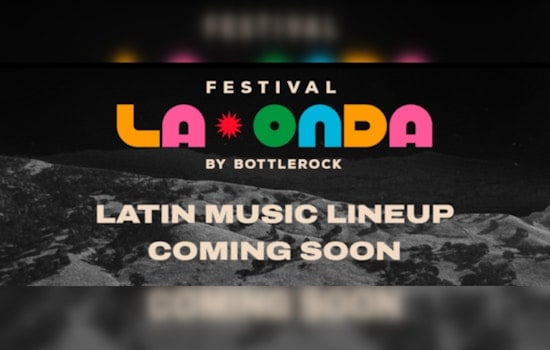Napa's New Fiesta La Onda Latin Music Festival to Sizzle Post-BottleRock