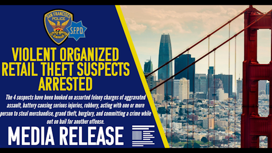 San Francisco Police Nab Quadruple Tied to a Series of Retail Crimes