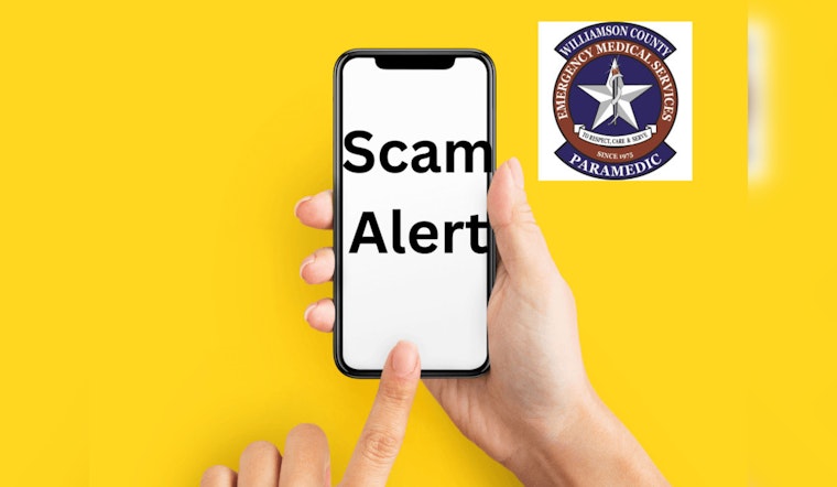 WilCo EMS Impersonator Scam Rings Alarm Bells in Williamson County