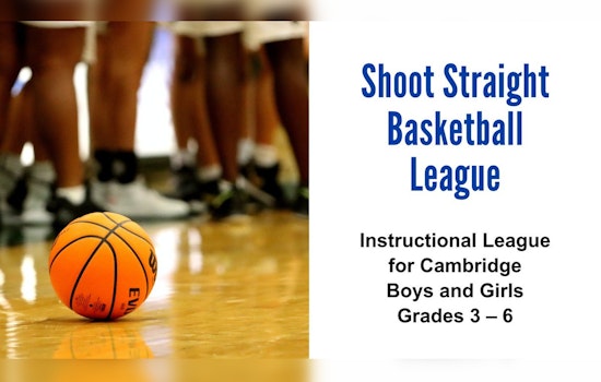 Cambridge Recreation's Shoot Straight Basketball League Now Accepting Applications for Local Youth