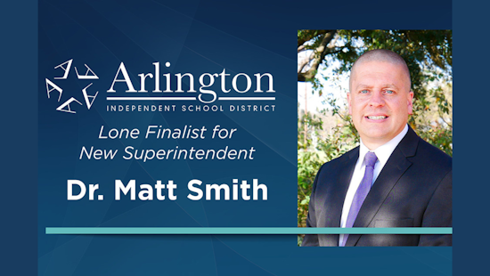 Dr. Matt Smith Named as Top Pick for Arlington ISD Superintendent After Unanimous Board Approval