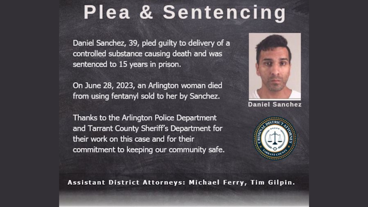 Man Gets 15 Years for Fatal Dose in Tarrant County Crackdown