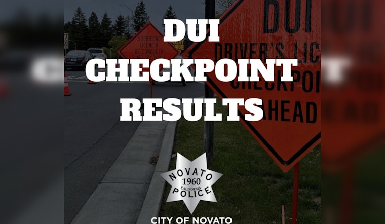 Novato Police Arrest Two and Issue 15 Citations at DUI Checkpoint Operation