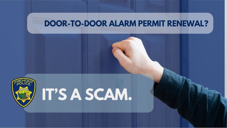 Alarm Permit Scam Lurks in Fremont as Police Warn Residents of Door-to-Door Scheme