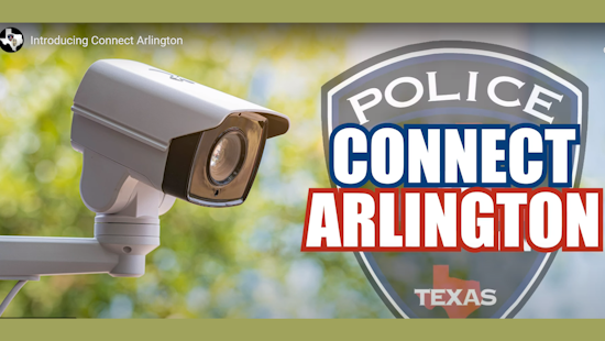 Arlington Police Launch "Connect Arlington", A Collaborative Push for Community-Based Crime Fighting