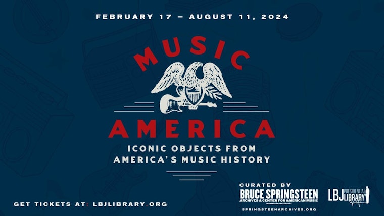 Austin's LBJ Library Teams Up with Springsteen Archives for Star-Studded 'Music America' Exhibition