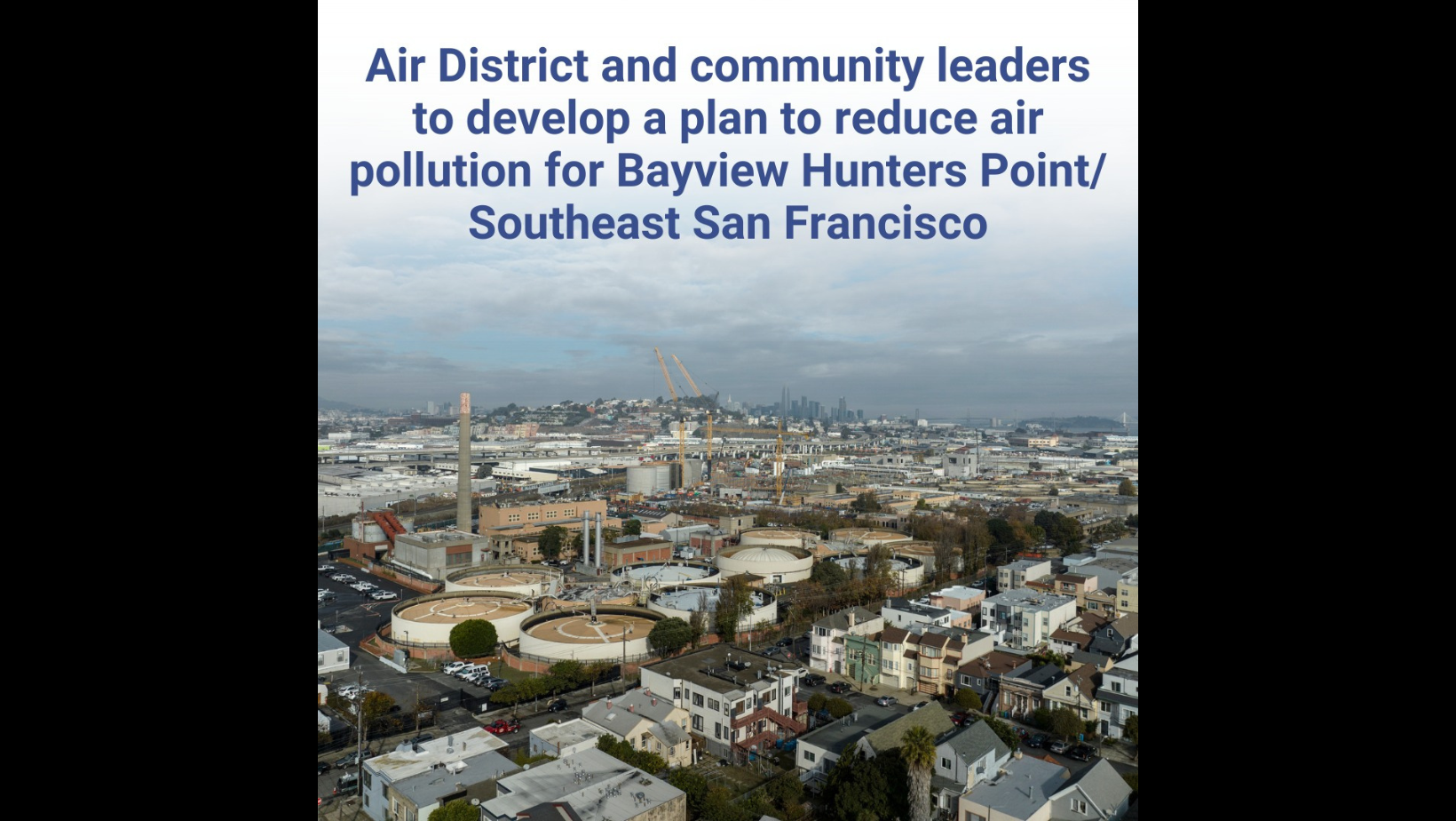 Bay Area Air District Launches Plan To Improve Air Quality In Bayview   Bay Area Air District Launches Plan To Improve Air Quality In Bayview Hunters Point Southeast Sf 2.webp