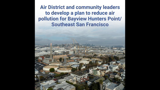 Bay Area Air District Launches Plan to Improve Air Quality in Bayview Hunters Point, Southeast SF