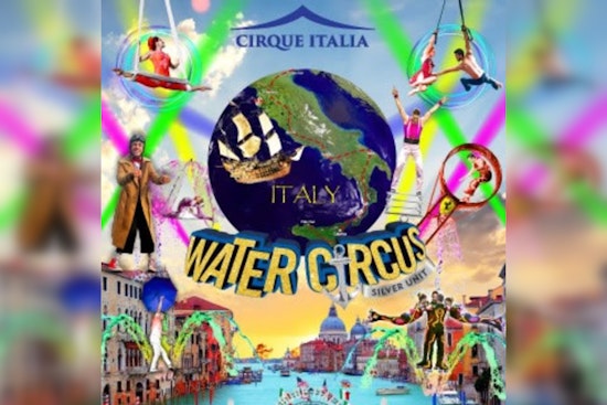 Cirque Italia's 'Water Circus' Makes a Splash in Austin with Aquatic Spectacle