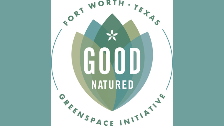 Fort Worth's Eco-Vision, Good Natured Greenspace Initiative to Revitalize City with Parks and Open Spaces