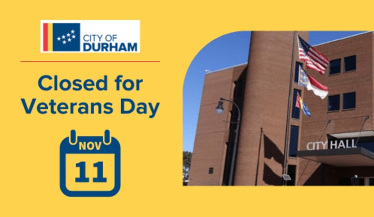 Durham Announces City Facility Closures and Altered Services in Observance of Veterans Day