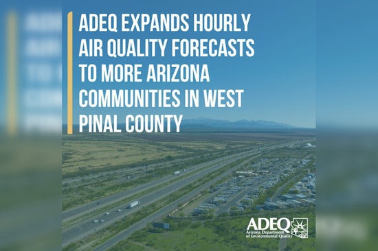 Enhanced Air Quality Forecasting Service Launches in West Pinal County by ADEQ