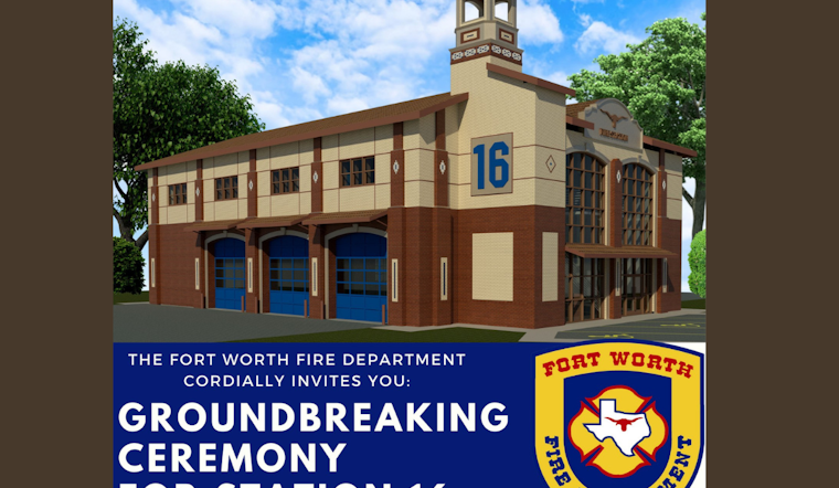 Fort Worth to Break Ground on New State-of-the-Art Fire Station 16 Amid City Growth