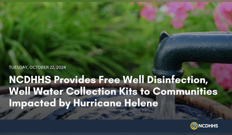 NCDHHS Distributes Free Well Disinfection Kits to Hurricane Helene-Affected Communities in North Carolina