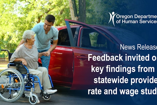 ODHS Seeks Public Insight on Provider Rate and Wage Study Affecting Oregon Service Providers