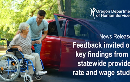 ODHS Seeks Public Insight on Provider Rate and Wage Study Affecting Oregon Service Providers