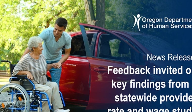 ODHS Seeks Public Insight on Provider Rate and Wage Study Affecting Oregon Service Providers