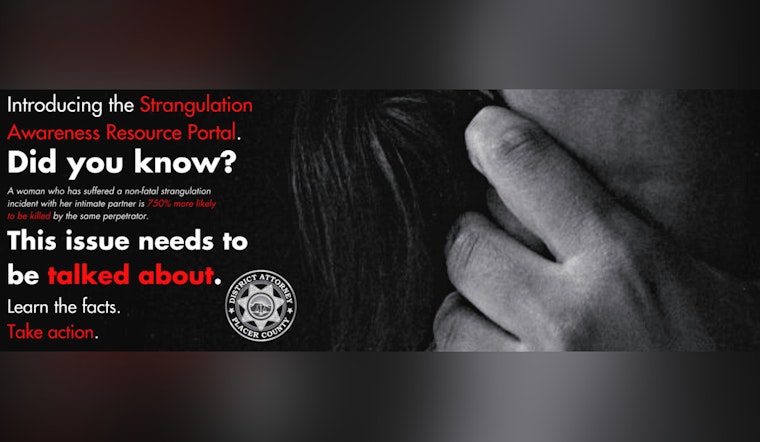 Placer County DA Raises Awareness on Strangulation Risks in Domestic Violence