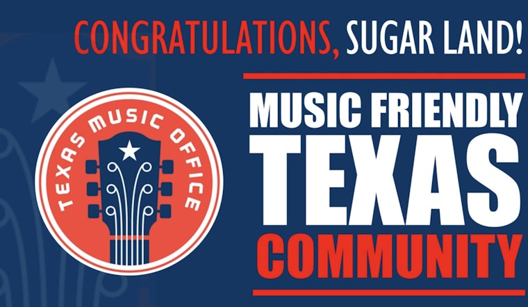 Sugar Land Named Music Friendly Texas Certified Community by Governor Greg Abbott