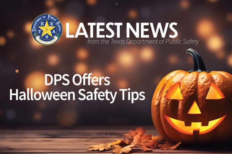 Texas DPS Dispenses Crucial Safety Tips for a Secure Halloween Celebration