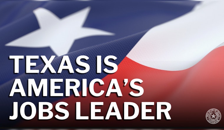 Texas Emerges as America's Top Job Creator with Over 327,000 New Positions