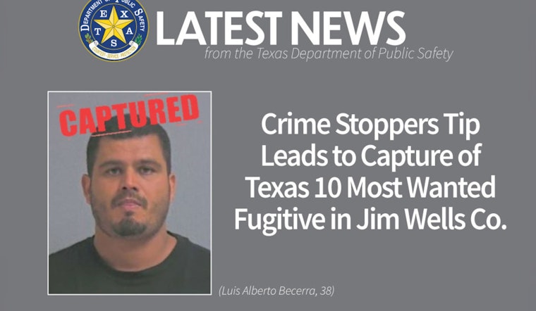 Texas' Top Ten Fugitive Luis Alberto Becerra Captured Near Alice Thanks to Crime Stoppers Tip