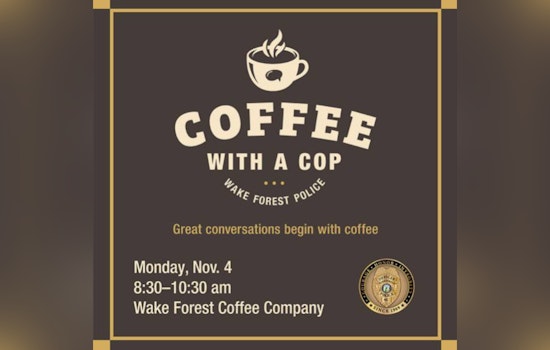 Wake Forest Residents Invited for 'Coffee with a Cop' Event to Foster Community Dialogue