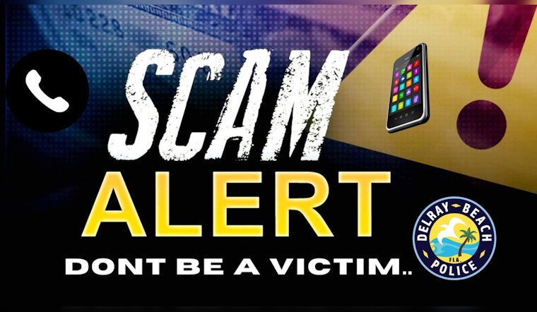 Delray Beach Residents Warned Against Fake Fines and Jury Duty Scam by Local Police