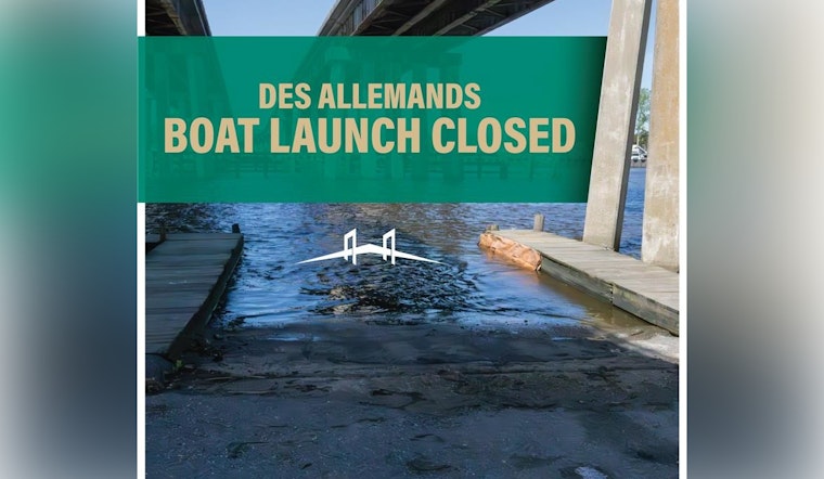Des Allemands Boat Launch in St. Charles Parish Temporarily Closed Due to High Water Conditions