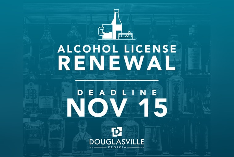 Douglasville Businesses Alerted to Upcoming Alcohol License Renewal Deadline to Avoid Penalties