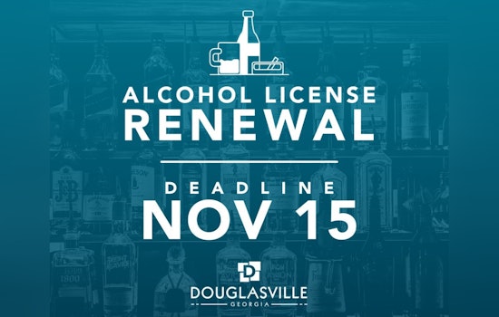 Douglasville Businesses Alerted to Upcoming Alcohol License Renewal Deadline to Avoid Penalties