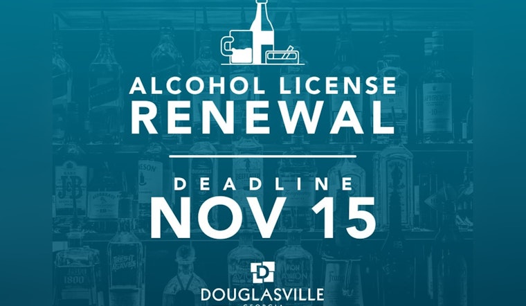 Douglasville Businesses Alerted to Upcoming Alcohol License Renewal Deadline to Avoid Penalties