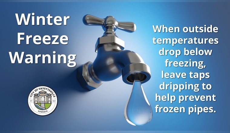 Fayetteville Issues Freeze Alert, How to Protect Your Home from Burst Pipes as Temperatures Drop