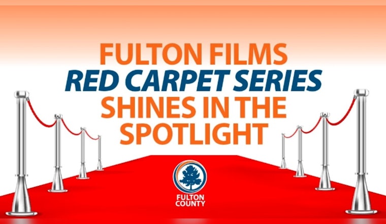 Fulton County Celebrates Economic Success of Film Industry with Red Carpet Series