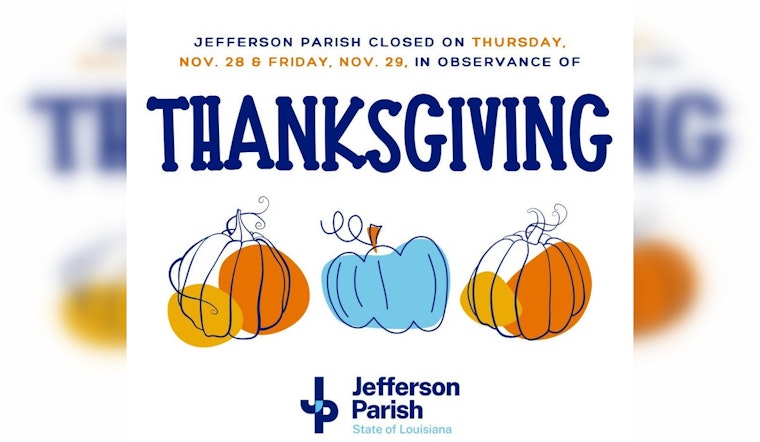 Jefferson Parish Announces Thanksgiving Schedule Changes, Including Altered Garbage Collection and Transit