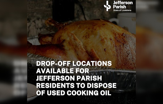 Jefferson Parish Offers Eco-Friendly Solution for Turkey Day Cooking Oil Disposal
