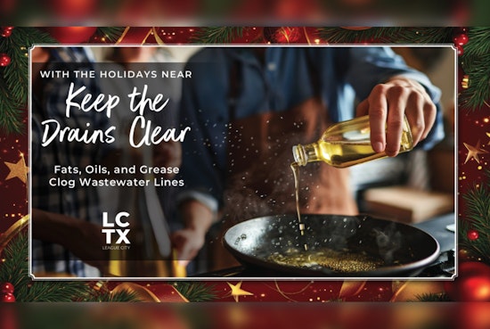 League City Wastewater Department Launches 'Cease the Grease' Campaign to Prevent Holiday Pipe Clogs