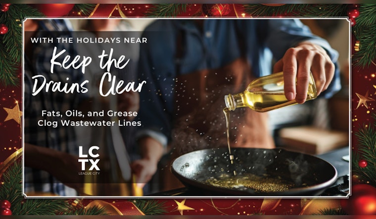 League City Wastewater Department Launches 'Cease the Grease' Campaign to Prevent Holiday Pipe Clogs