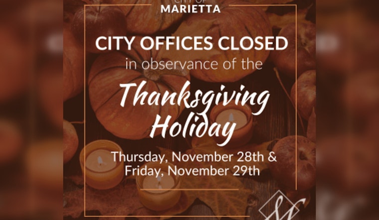 Marietta City Offices to Close for Thanksgiving Holiday; Residents Advised on Altered Trash Schedule