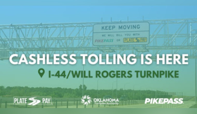 Oklahoma's Turnpikes Fully Embrace Cashless Tolling, Aiming for Safer and Quicker Travel