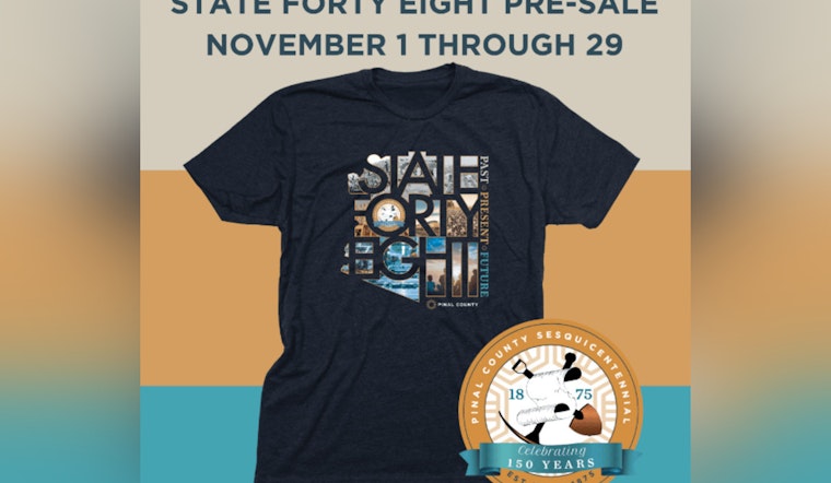 Pinal County Celebrates 150 Years with Commemorative T-Shirts in Partnership with State Forty Eight