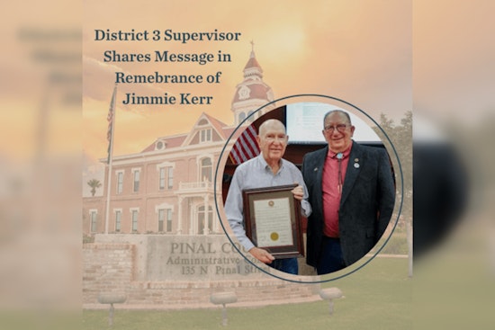 Pinal County Supervisor Stephen Miller Honors Late Community Leader Jimmie Kerr's Legacy in Casa Grande