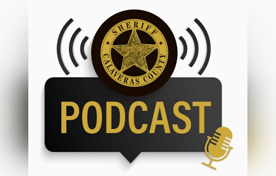 Calaveras County Sheriff's Office Embraces Digital Age with Upcoming Community Podcast