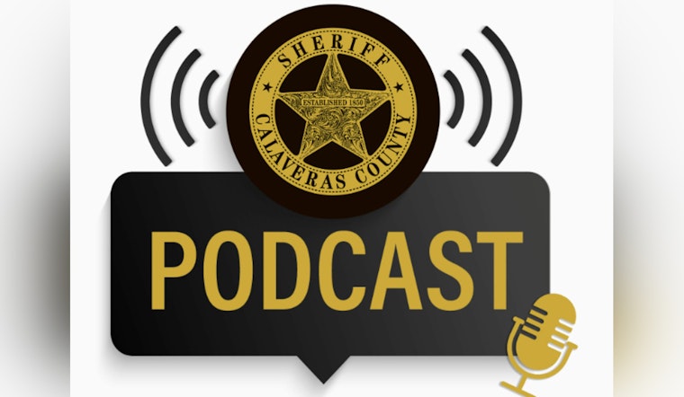 Calaveras County Sheriff's Office Embraces Digital Age with Upcoming Community Podcast