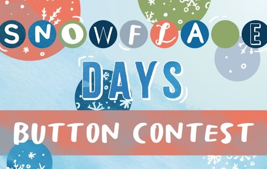 Coon Rapids Calls on Young Artists for 61st Snowflake Days Button Design Contest